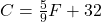 C = \frac{5}{9}F + 32
