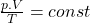 \frac{p.V}{T}=const