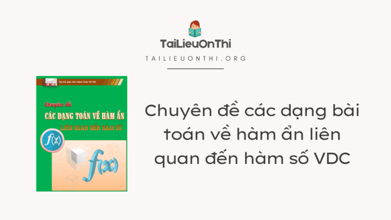 Chuyên đề các dạng bài toán về hàm ẩn (hàm số) VD – VDC