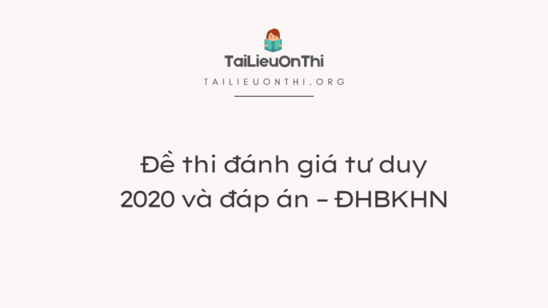 Đề thi đánh giá tư duy 2020 và đáp án – ĐHBKHN