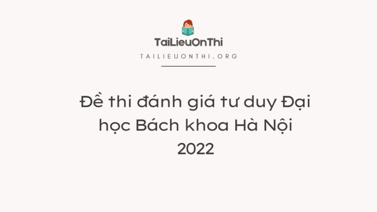 Đề thi đánh giá tư duy Đại học Bách khoa Hà Nội 2022
