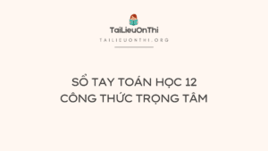 SỔ TAY TOÁN HỌC 12 CÔNG THỨC TRỌNG TÂM