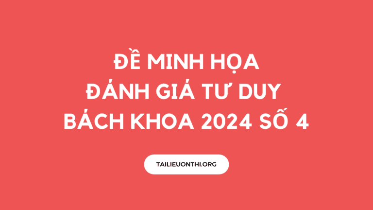 Đề minh họa đánh giá tư duy ĐH Bách Khoa 2024 số 4
