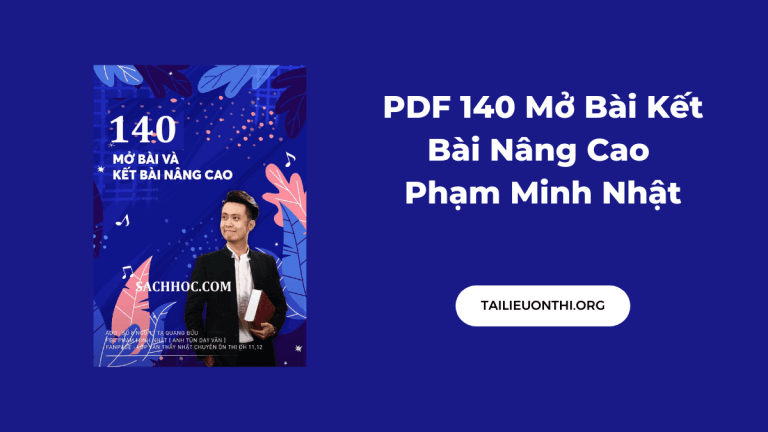 Tải PDF 140 Mở Bài Kết Bài Nâng Cao – Phạm Minh Nhật