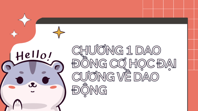 Tổng ôn Vật lý 12: Dao động cơ học. Đại cương về dao động – Phạm Trung Thông