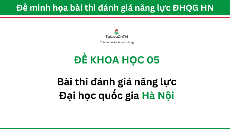 Đề khoa học đánh giá năng lực ĐHQG Hà Nội 05