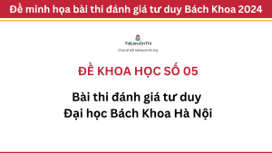Đề khoa học đánh giá tư duy Đại học Bách Khoa Hà Nội số 05