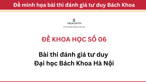 Đề khoa học đánh giá tư duy Đại học Bách Khoa Hà Nội số 06