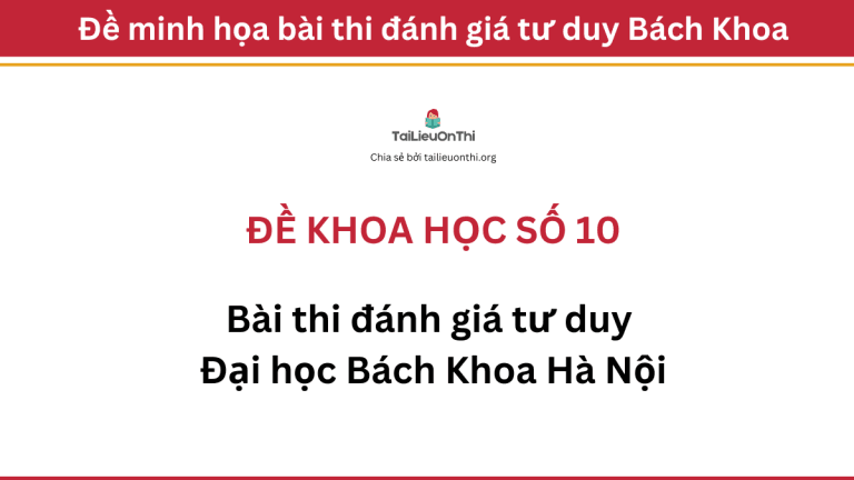Đề khoa học đánh giá tư duy Đại học Bách Khoa Hà Nội số 10