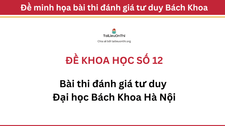 Đề khoa học đánh giá tư duy Đại học Bách Khoa Hà Nội số 12
