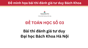 Đề toán học đánh giá tư duy Đại học Bách Khoa Hà Nội 03