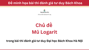 Ôn thi đánh giá tư duy Bách Khoa Chủ đề Mũ Logarit