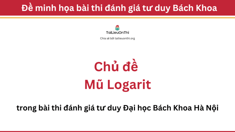 Ôn thi đánh giá tư duy Bách Khoa: Chủ đề Mũ Logarit