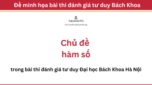 Ôn thi đánh giá tư duy Bách Khoa Chủ đề hàm số