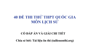 40 đề thi thử tốt nghiệp THPT môn Lịch sử (có giải chi tiết)