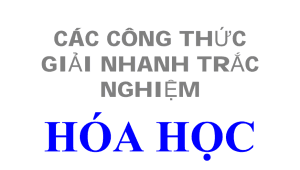 Các công thức giải nhanh trắc nghiệm hóa học