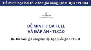 Đề thi thử đánh giá năng lực ĐHQG HCM 2024 kèm giải chi tiết - TLC10