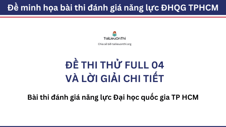 Đề thi thử đánh giá năng lực ĐHQG TPHCM số 04 và đáp án