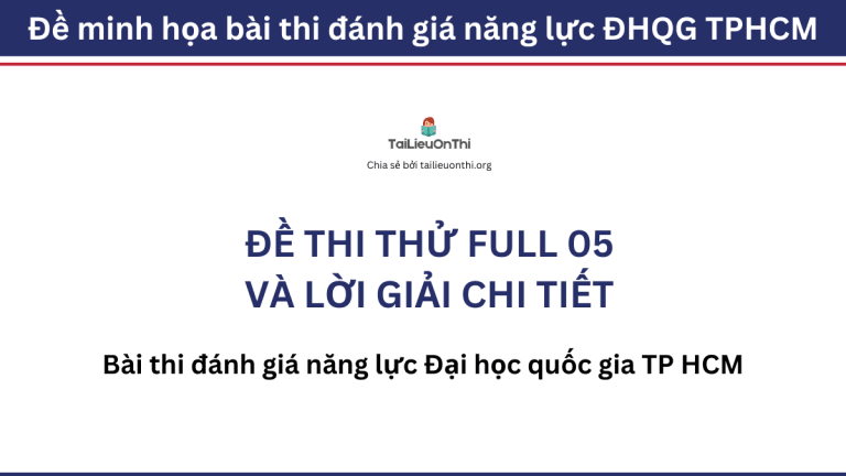 Đề thi thử đánh giá năng lực ĐHQG TPHCM số 05 và đáp án