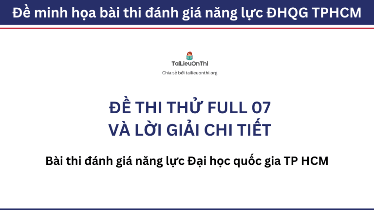 Đề thi thử đánh giá năng lực ĐHQG TPHCM số 07 và đáp án