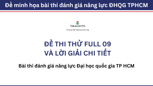 Đề thi thử đánh giá năng lực ĐHQG TPHCM số 09 và đáp án