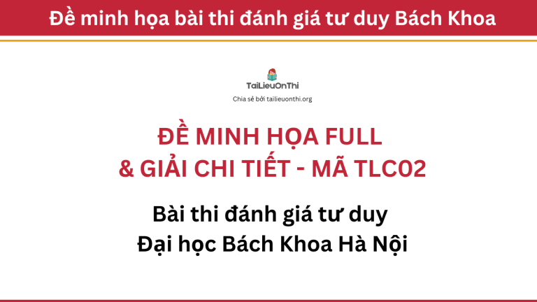 Đề thi thử đánh giá tư duy Bách Khoa full giải chi tiết – TLC02
