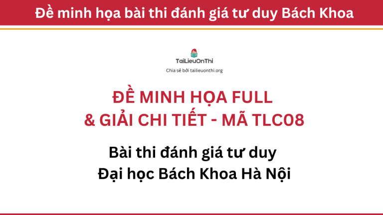 Đề thi thử đánh giá tư duy Bách Khoa full giải chi tiết – TLC08