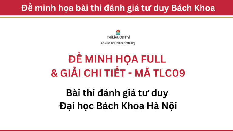 Đề thi thử đánh giá tư duy Bách Khoa full giải chi tiết – TLC09