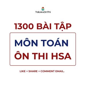 1300 bài tập môn Toán - Ôn thi Đánh giá năng lực ĐHQG Hà Nội