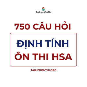 750 câu hỏi định tính Ngữ Văn - ôn thi đánh giá năng lực ĐHQG Hà Nội