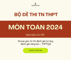 Bộ đề thi thử TN THPT môn Toán 2024 các trường, sở toàn quốc (giải chi tiết)