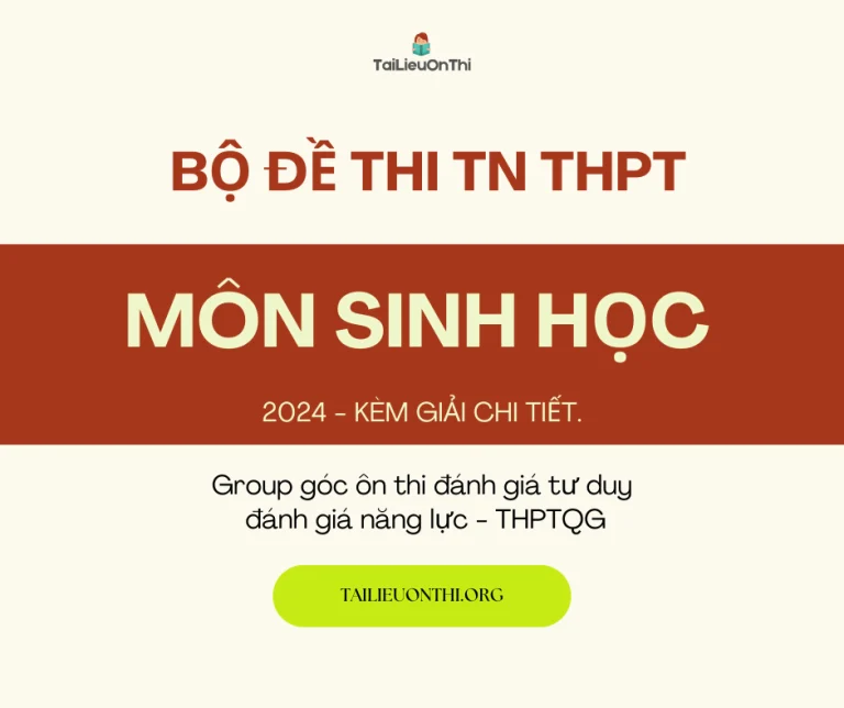 Bộ đề thi thử TN THPT Sinh học 2024 các trường, sở toàn quốc (giải chi tiết)
