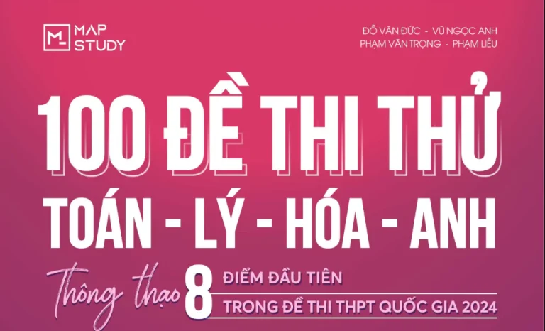 100 Đề Thi Thử TN Toán Lý Hóa Anh 2024 – MAPSTUDY