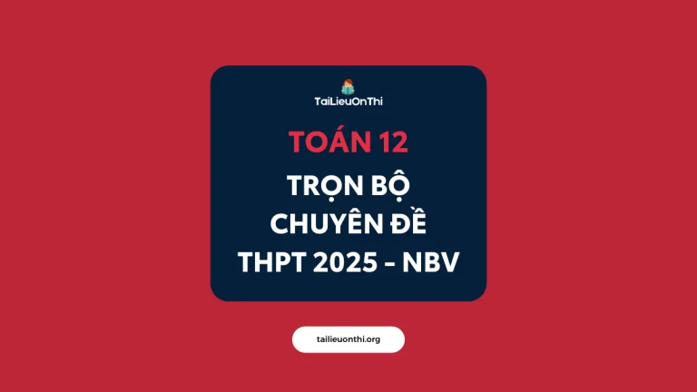 [2k7] Trọn bộ chuyên đề THPT 2025 môn toán – Nguyễn Bảo Vương