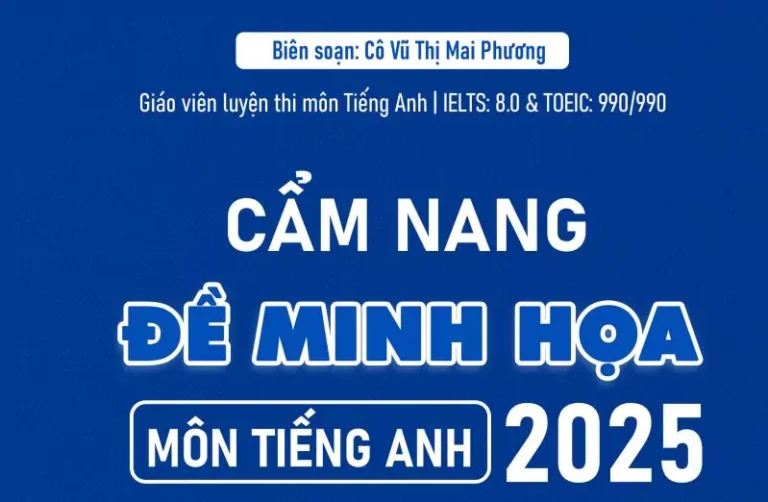 Cẩm nang đề minh họa môn tiếng anh 2025 – Cô Mai Phương