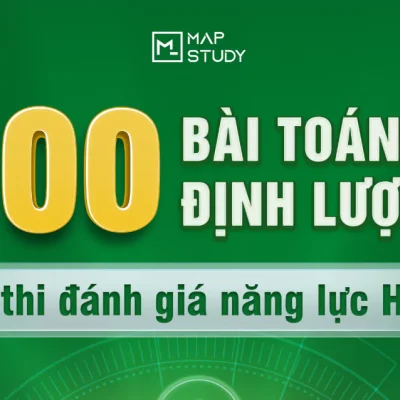 100 bài toán định lượng ôn thi ĐGNL HSA 2025