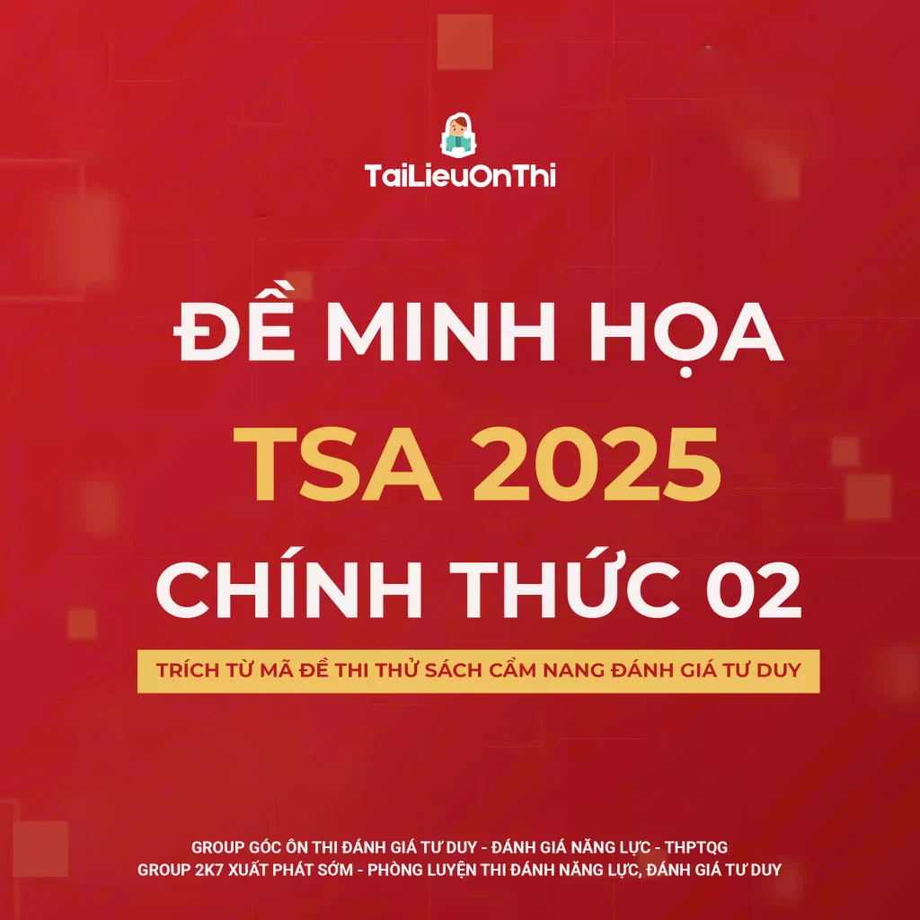 Đề minh họa đánh giá tư duy TSA 2025 chính thức (mã đề 02 sách cẩm nang)