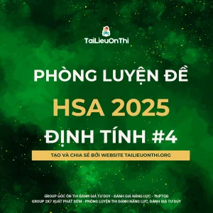 [Phòng luyện đề] – 50 câu định tính HSA phần 4