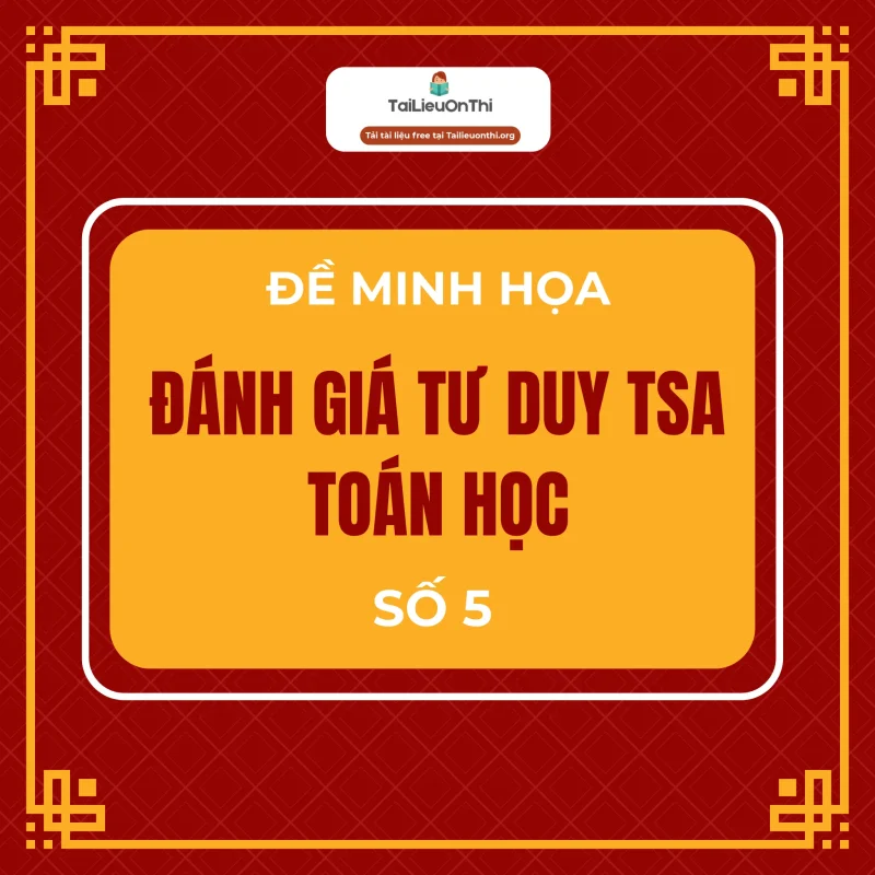Đề minh họa đánh giá tư duy TSA 2025 - Phần toán học số 5