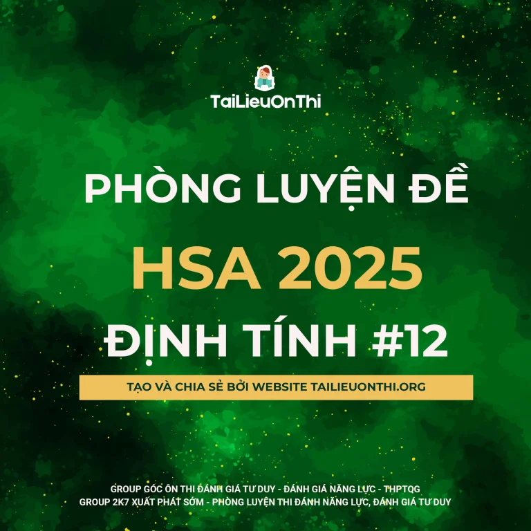 [Phòng luyện đề] – 50 câu định tính HSA phần 12
