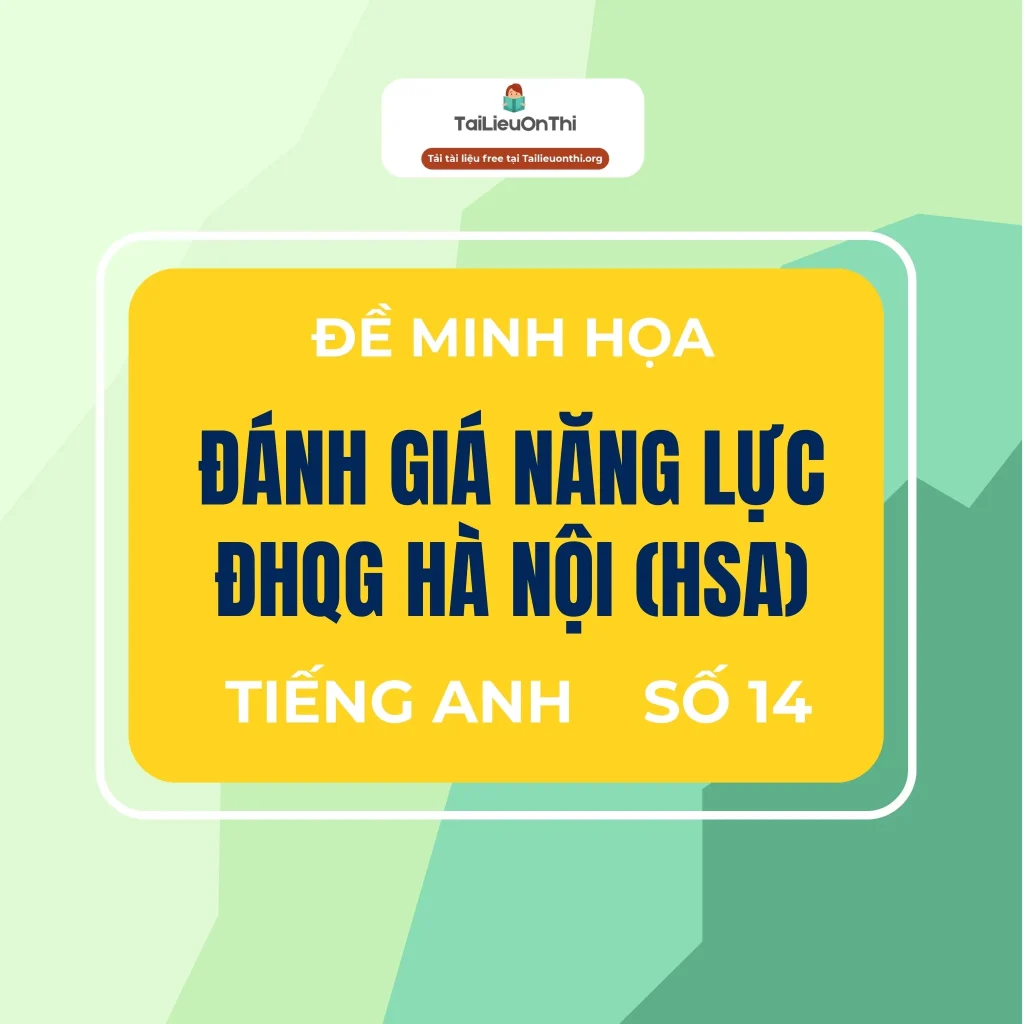 Đề thi thử đánh giá năng lực HSA phần Tiếng Anh số 14
