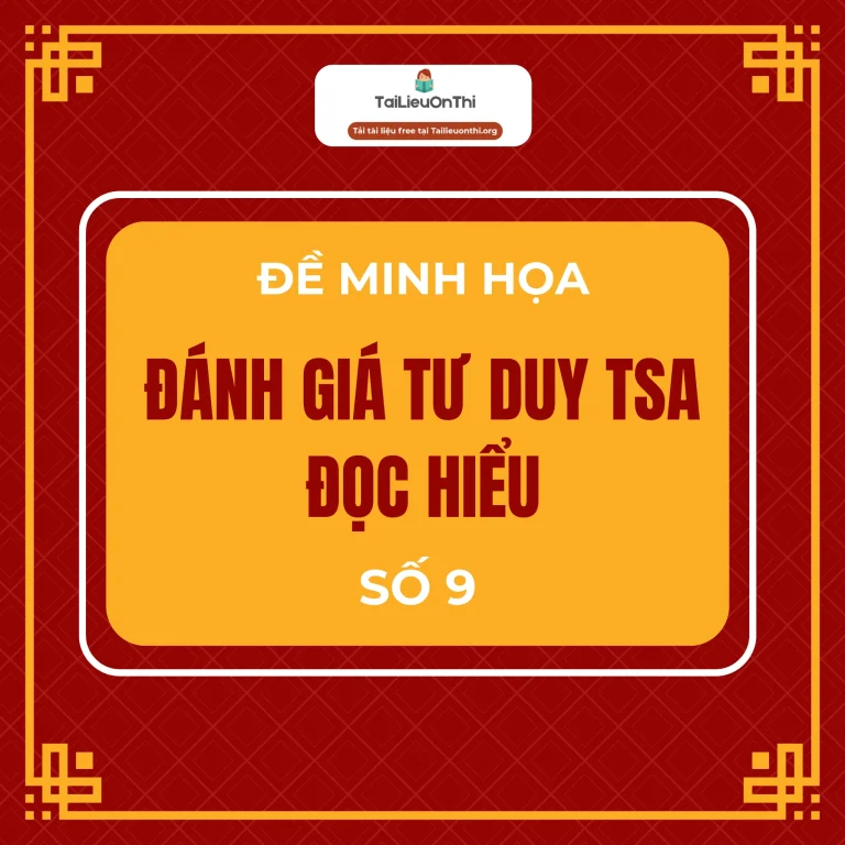 Đề minh họa đánh giá tư duy TSA 2025 – Phần đọc hiểu số 9