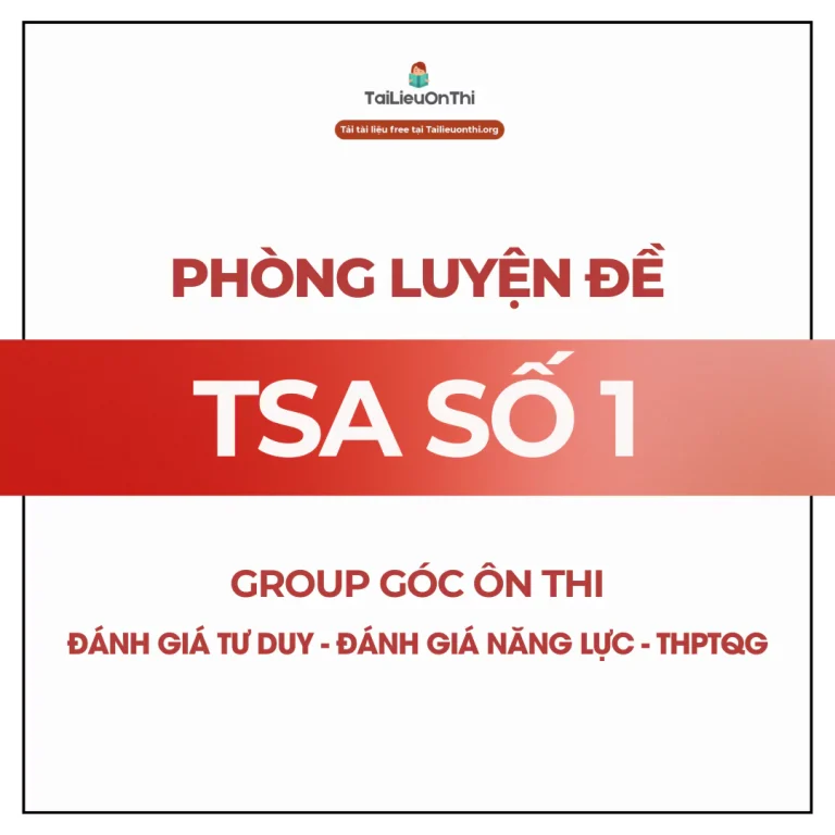 [Phòng luyện đề] – Đề thi thử đánh giá tư duy TSA số 1