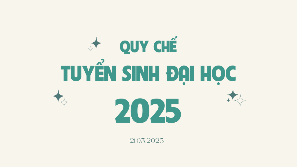 Bộ giáo dục công bố Quy chế tuyển sinh Đại học năm 2025
