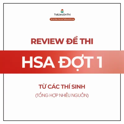 Review bài thi đánh giá năng lực HSA 2025 đợt 501