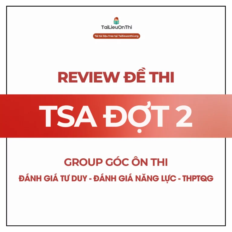 Review đề thi đánh giá tư duy TSA đợt 2 2025 (có leak)