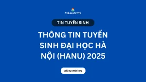 Thông tin tuyển sinh Đại học Hà Nội (HANU) 2025