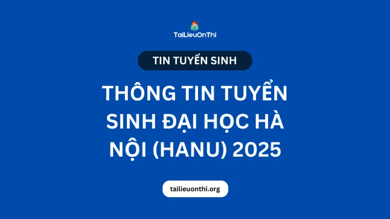 Thông tin tuyển sinh Đại học Hà Nội (HANU) 2025