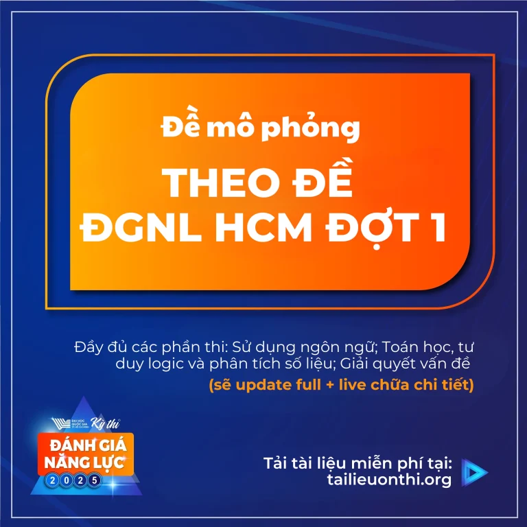 Đề Mô Phỏng Theo Đề ĐGNL HCM Đợt 1 + Live Chữa