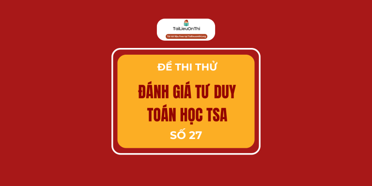 Đề minh họa đánh giá tư duy TSA 2025 – Toán học số 27